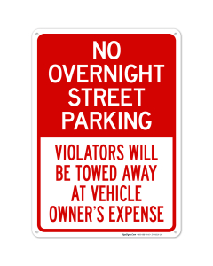 No Overnight Street Parking Violators Will Be Towed Away At Vehicle Owner's Expense Sign