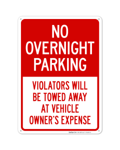 No Overnight Parking Violators Will Be Towed Away At Vehicle Owner's Expense Sign