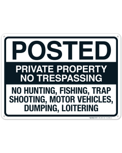 Private Property No Trespassing No Hunting Fishing Trap Shooting Motor Vehicles Sign