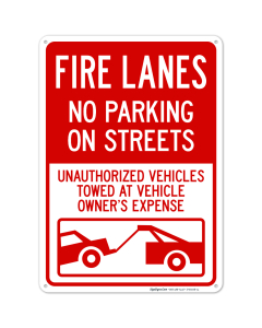 Fire Lanes No Parking On Streets Unauthorized Vehicles Towed At Owner Expense Sign
