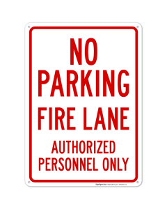 No Parking Fire Lane Authorized Personnel Only Sign