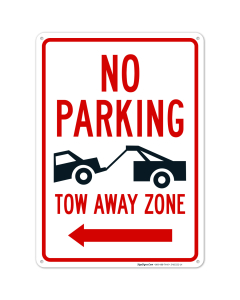 No Parking Tow Away Zone With Left Arrow Sign