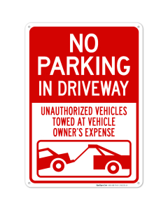 No Parking In Driveway Unauthorized Vehicles Towed With Graphic Sign