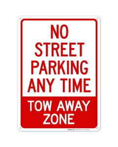 No Street Parking Any Time Tow Away Zone Sign, (SI-65239)