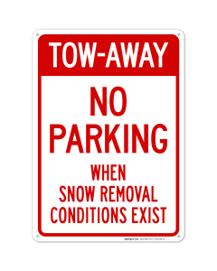 Tow Away No Parking When Snow Removal Conditions Exist Sign