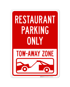 Restaurant Parking Only Tow Away Zone Sign