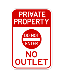 Private Property Do Not Enter No Outlet Sign