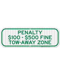 Penalty $100 $500 Fine Tow Away Zone Sign