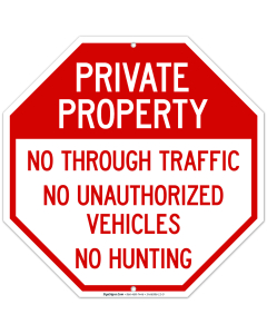 No Through Traffic No Unauthorized Vehicles No Hunting Sign