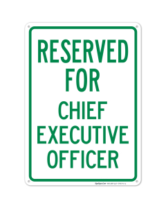 Reserved For Chief Executive Officer Sign