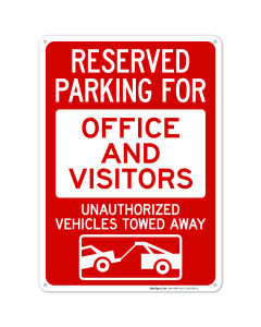 Reserved Parking For Office And Visitors Unauthorized Vehicles Towed Away Sign