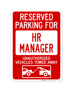 Reserved Parking For Hr Manager Unauthorized Vehicles Towed Away With Graphic Sign