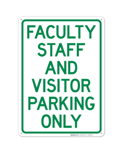 Faculty Staff And Visitor Parking Only Sign