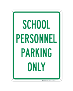 School Personnel Parking Only Sign