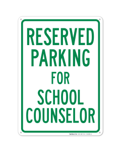 Parking Reserved For School Counselor Sign
