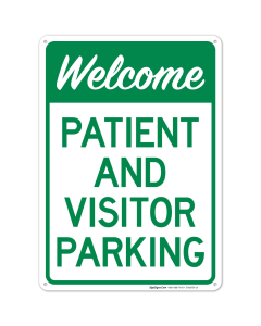 Welcome Patient And Visitors Parking Sign