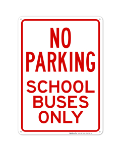 No Parking School Buses Only Sign
