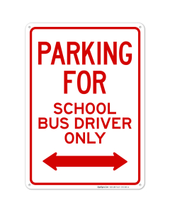 Parking For School Bus Driver Only Sign