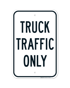 Truck Traffic Only Sign