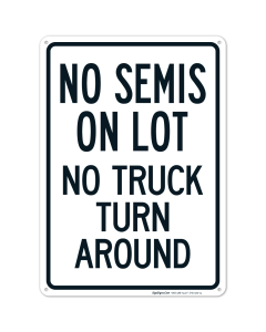 No Semis On Lot No Truck Turn Around Sign