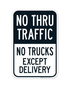 No Thru Traffic No Trucks Except Delivery Sign