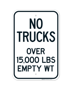 No Trucks Over 15000 Lbs Empty Wt Sign