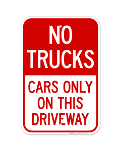 No Trucks Sign Cars Only On This Driveway Sign