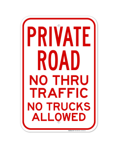 Private Road No Thru Traffic No Trucks Allowed Sign