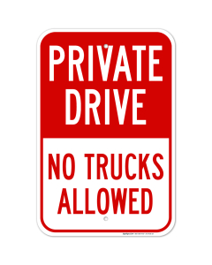 Private Drive No Trucks Allowed Sign