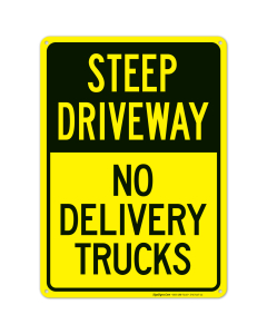 Steep Driveway No Delivery Trucks Sign