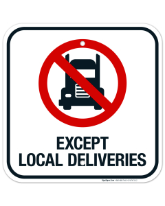 Except Local Deliveries With No Truck Graphic Sign