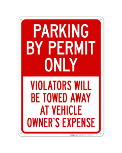 Parking By Permit Only Violators Will Be Towed Away At Vehicle Owner's Expense Sign