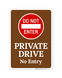 Do Not Enter Private Drive No Entry Sign