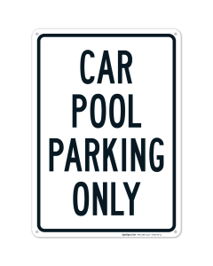 Car Pool Parking Only Sign,(SI-68276)