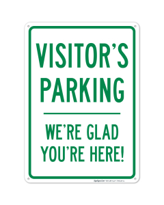 Visitor Parking We're Glad You're Here! Sign
