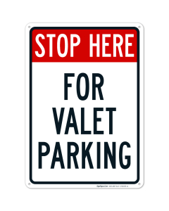Stop Here For Valet Parking Sign
