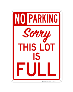 No Parking Sorry This Lot Is Full Sign