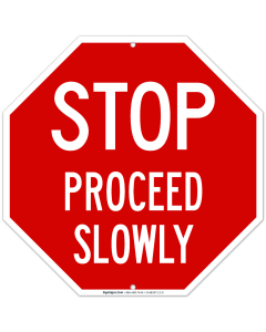 Stop Proceed Slowly Sign, (SI-68587)