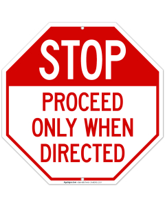 Stop Proceed Only When Directed Sign