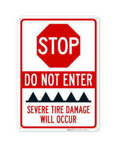 Stop Do Not Enter Severe Tire Damage Will Occur Sign