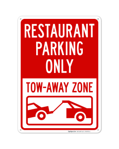 Restaurant Parking Only Tow-Away Zone With Graphic Sign