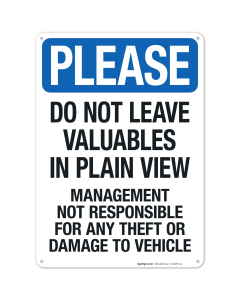 Please Do Not Leave Valuables In Plain View Management Not Responsible For Any Theft Or Damage To Vehicle Sign