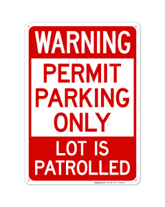 Warning Permit Parking Only Lot Is Patrolled Sign