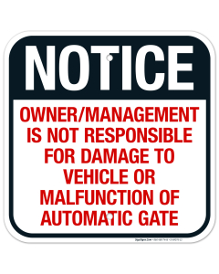 Notice Owner Management Is Not Responsible For Damage To Vehicle Or Malfunction Sign