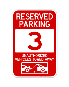 Reserved Parking Number 3, Red Unauthorized Vehicles Towed Away Sign