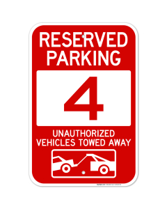 Reserved Parking Number 4, Red Unauthorized Vehicles Towed Away Sign
