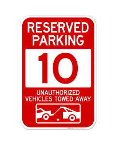 Reserved Parking Number 10, Red Unauthorized Vehicles Towed Away Sign