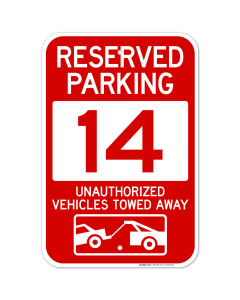 Reserved Parking Number 14, Red Unauthorized Vehicles Towed Away Sign
