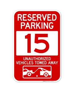 Reserved Parking Number 15, Red Unauthorized Vehicles Towed Away Sign