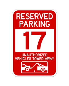 Reserved Parking Number 17, Red Unauthorized Vehicles Towed Away Sign